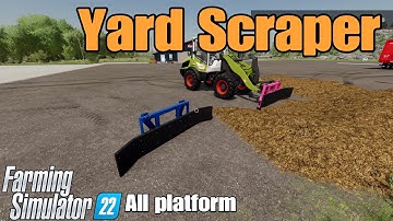 Yard Scraper  / FS22 mod for all platforms