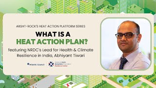 What is a Heat Action Plan? | Arsht-Rock's Heat Action Platform Series
