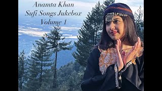 Anamta Khan’s Sufi Songs Jukebox Volume 1