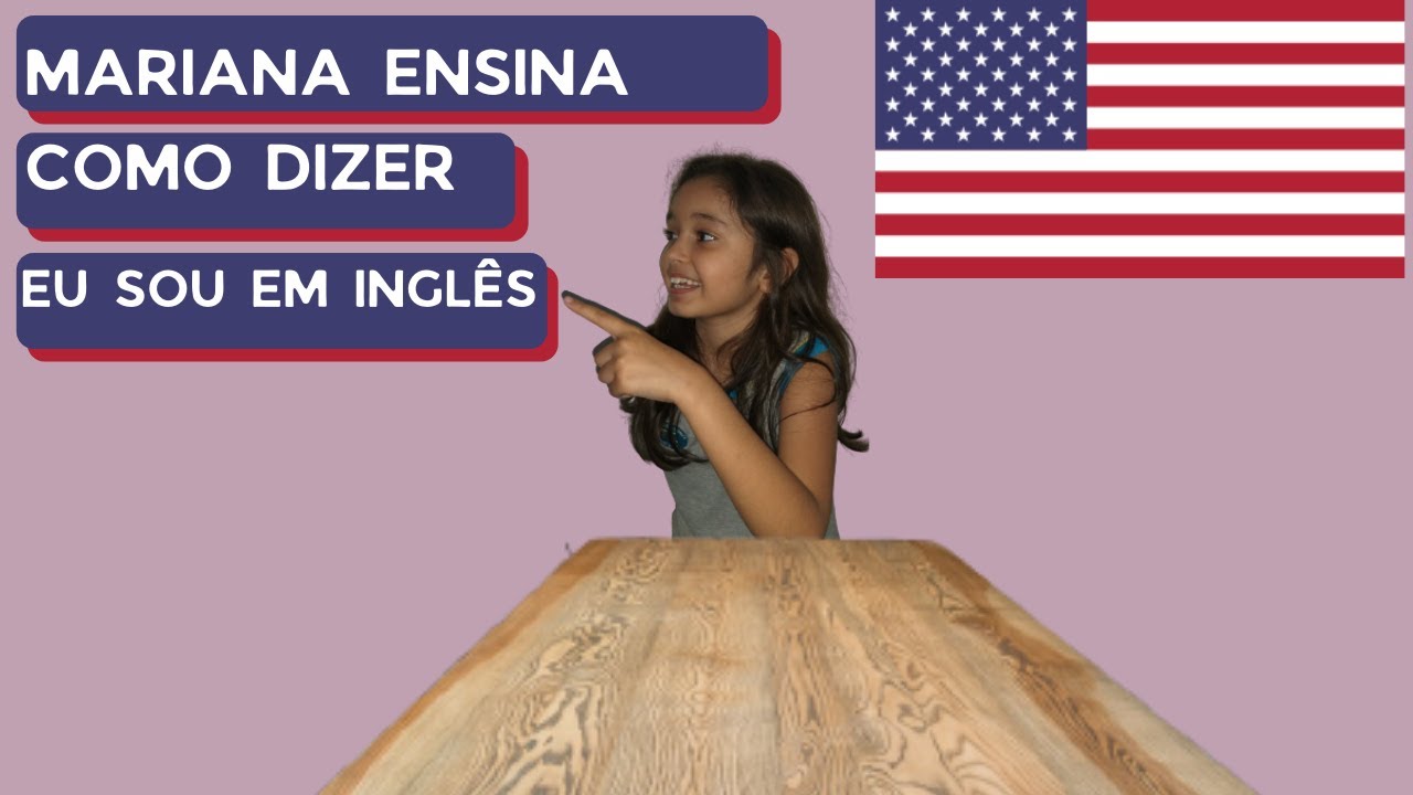 Como dizer 'eu sou' em Inglês - Aprenda junto com Mariana o verbo to Be ...