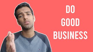 The Importance of Doing Good Business