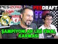 ŞAMPİYONLAR LİGİ FİNAL KARMASI CHALLENGE! | | PES 2018 PESDRAFT
