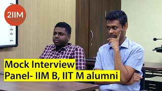 Interview Series | Mock Interview - 3 | CAT - WAT | GD | PI prep | Panel IIM B, IIT M Alumni