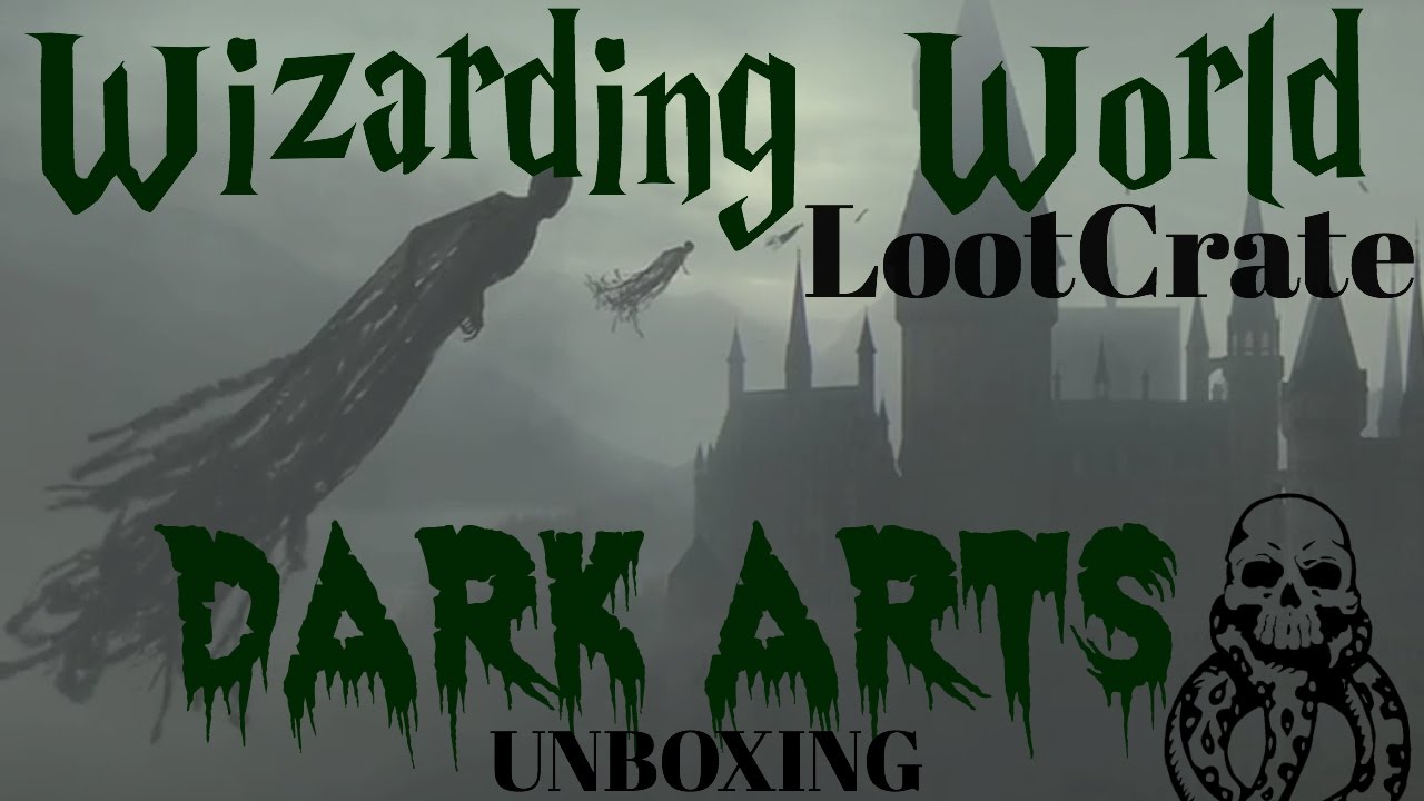 Wizarding World LootCrate Dark Arts Unboxing YouTube