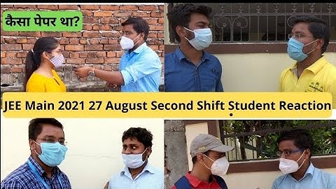 JEE Main 2021 27 August Shift 2 Student Reaction, JEE Main 2021 4th Attempt 27 August, #jeemain2021