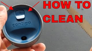 HOW TO CLEAN YOUR CONTIGO AUTO- SEAL TRAVEL MUG LID SO IT DOESN'T SMELL