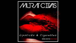 Murat Civas - Cigarettes & Lipsticks - Serkan Turkoglu Remix ( ISTANBUL RECORDS ) Resimi