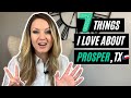 7 things I love about Prosper Texas!