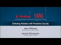Defeating Attackers with Preventative Security