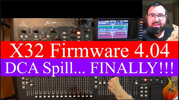 Behringer X32 Firmware v4.04 FEAT. DCA Spill!!! - #AscensionTechTuesday - EP109