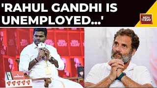 BJP's Annamalai: Just Because Rahul Gandhi Is Unemployed, Doesn't Mean India's Youth Is Jobless