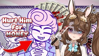 WOULD YOU HURT HIM FOR $$$ | BLOODMONEY