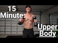 15 minute upper body workout dumbbells with dr tyler