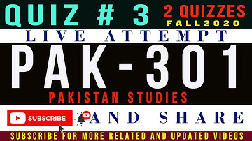 PAK301 Quiz # 3 Live Attempt ( 2 Quizzes) || PAK301- Pakistan Studies Quiz  3 Solution 2020