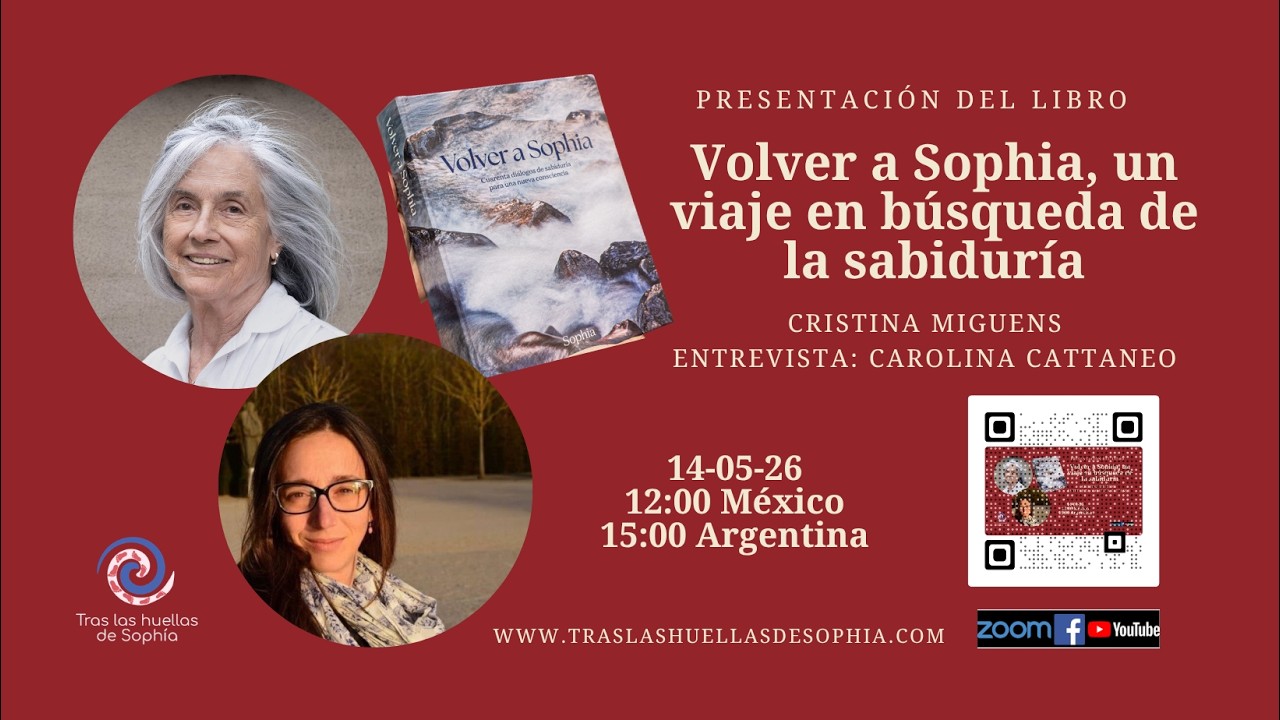 Presentación del libro: Volver a Sophia, un viaje en búsqueda de la sabiduría