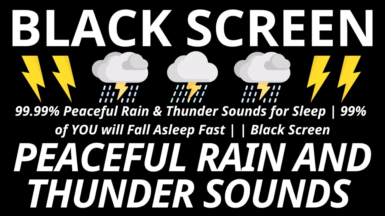 99.99% Peaceful Rain & Thunder Sounds for Sleep | 99% of YOU will Fall Asleep Fast | | Black Screen
