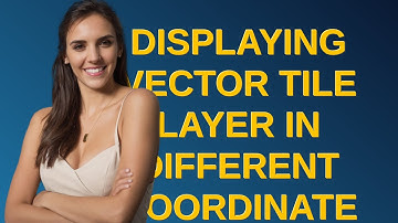 Gis: Displaying Vector Tile Layer in different Coordinate System with other layers using OpenLayers