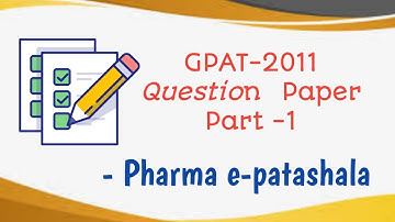 GPAT 2011 PAPER PART 1
