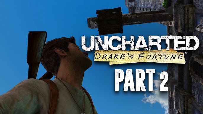 Uncharted The Nathan Drake Collection - Uncharted Drake's Fortune  Walkthrough Gameplay Part 1 