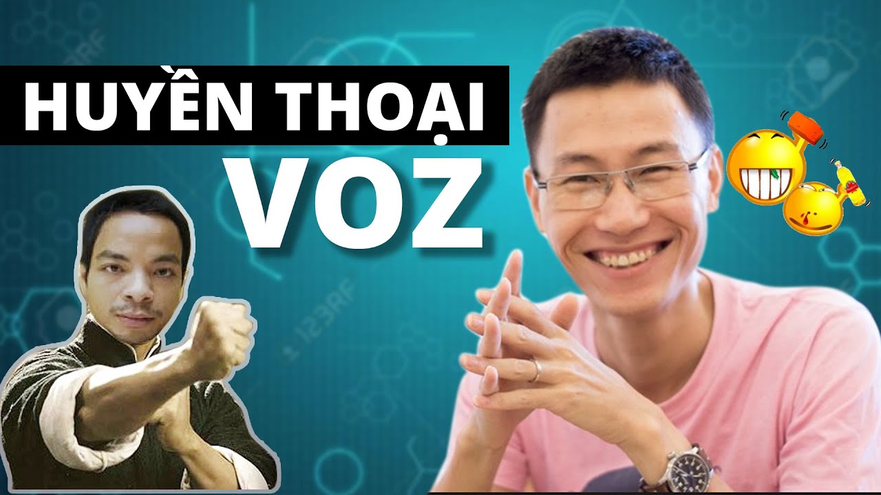 HUYỀN THOẠI VOZ – LỊCH SỬ PHÁT TRIỂN | HISTORY OF VOZ