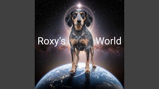 Roxy rules the World (Escape Artist)
