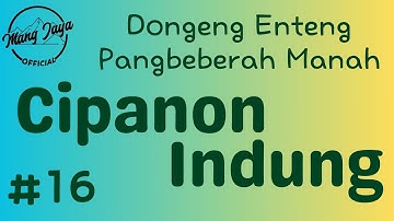 CIPANON INDUNG 16, Dongeng Enteng Mang Jaya, Carita Sunda @MangJayaOfficial