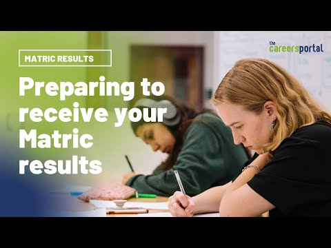 Preparing to Receive your Matric Results | Careers Portal