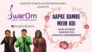 Download Mp3 Aapke Kamre Mein Koi Alok Rajessh and Shailaja sing for SwarOm Events and Entertainment