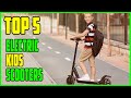 TOP 5 Best Electric Scooters for Kids 2023 | Top Kids Electric Scooters Reviews