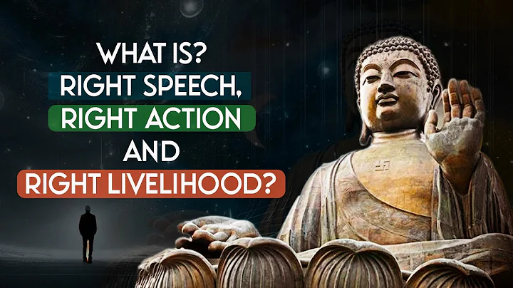 What is Right Speech, Right Action, Right Livelihood? (The Eightfold Path)
