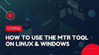 How to use the MTR tool (Traceroute) on Linux & Windows | VPS Tutorial