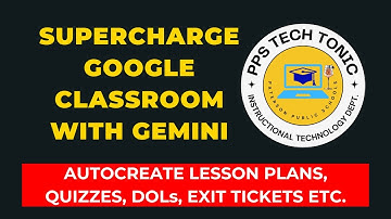 Supercharge Google Classroom | FREE Gemini Tools To Create Lesson Plans, Quizzes, Exit Tickets Etc