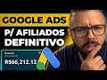 GOOGLE ADS p/ AFILIADOS - Guia Definitivo Passo a Passo e Completo Google Ads Hotmart Eduzz