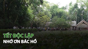Tết Độc Lập nhớ ơn Bác Hồ| VTC14