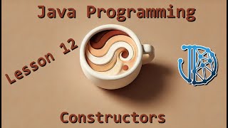 Java Programming Tutorials | Lesson 12 | Constructors