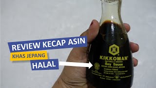 REVIEW KECAP ASIN JEPANG KIKKOMAN HALAL | REVIEW DAPUR BUBUN | RMPB 98