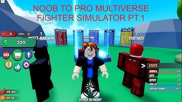 NOOB TO PRO MULTIVERSE FIGHTERS SIMULATOR PT.1