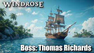 "Boss: Thomas Richards" - Windrose - Episode 13