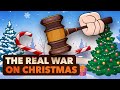 The War on Christmas: A Historical Perspective