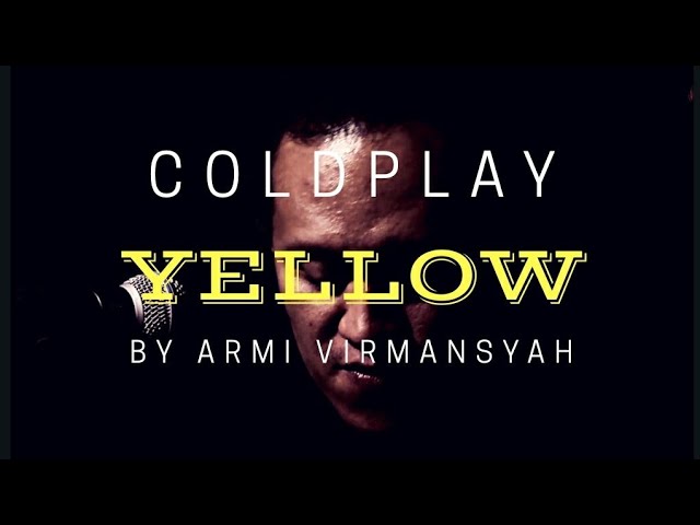 Yellow - Coldplay by Army Virmansyah class=