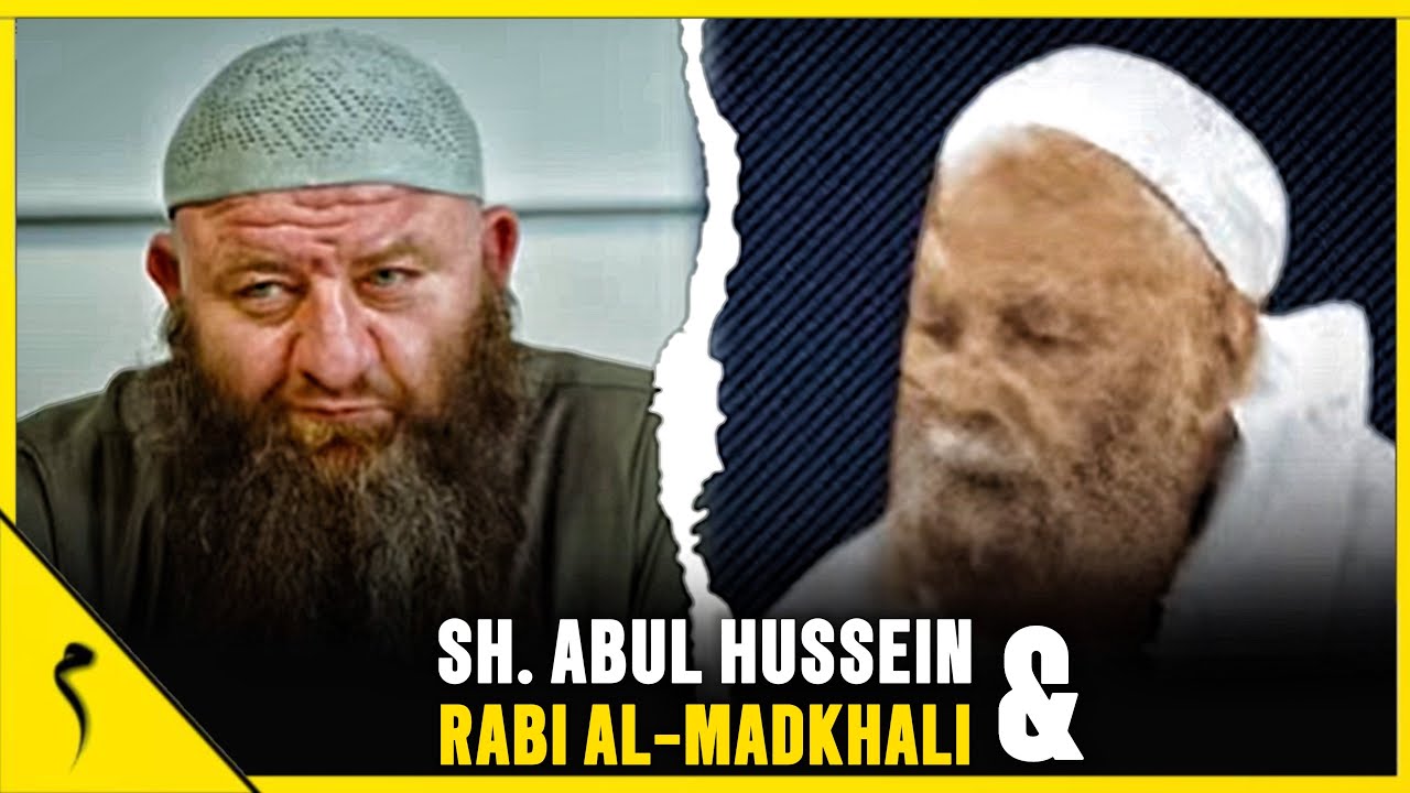 Sh. Abul Hussein über Rabi‘ Al-Madkhali