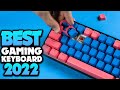 Best Gaming Keyboards In 2022 - The Only 5 You Should Consider Today