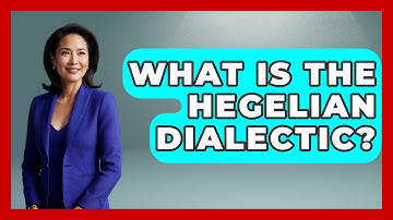 What Is The Hegelian Dialectic? - Europe Through the Ages