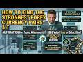 HOW TO FIND THE STRONGEST FOREX CURRENCY PAIRS: Automation for Trend Alignment 🤖