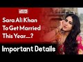 Sara ali khan to get married this year   wahjoc entertainment