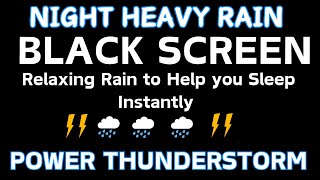 Relaxing Rain to Help you Sleep Instantly | Heavy Rain & Deep Thunder Sounds | beat Insomnia, focus