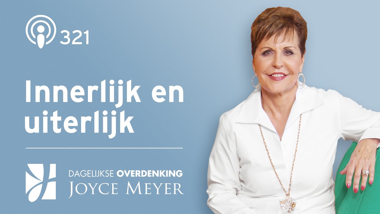 Komt je innerlijk overeen met je uiterlijk? – Devotional van Joyce ...