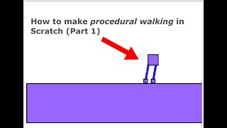 How to make procedural walking in Scratch (Part 1)