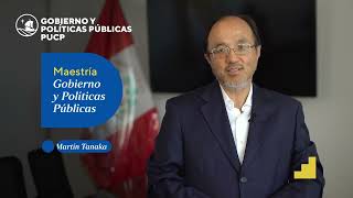 🎓 Maestría en Gobierno y Políticas Públicas con Martín Tanaka, Director de la EGPP.