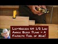 Lie-Nielsen 60 1/2 Low Angle Rabbet Block Plane - Small Workshop Guy's Favorite Tool Lie-Nielsen 60 1/2 Low Angle Rabbet Block Plane - Small Workshop Guy's Favorite Tool
